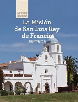 Paperback La Misión de San Luis Rey de Francia (Discovering Mission San Luis Rey de Francia) [Spanish] Book