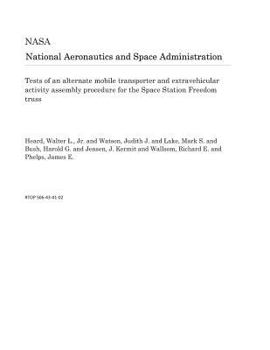 Tests of an alternate mobile transporter and extravehicular activity assembly procedure for the Space Station Freedom truss
