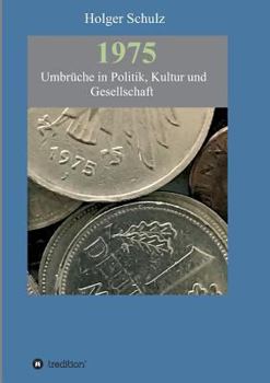 Paperback 1975 - Umbrüche in Politik, Kultur und Gesellschaft [German] Book