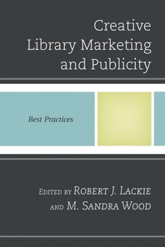 Paperback Creative Library Marketing and Publicity: Best Practices Book