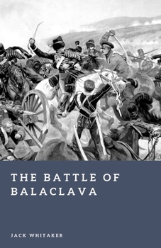 The Battle of Balaclava: Britain and Russia in the Valley of Death (Forgotten Battles)
