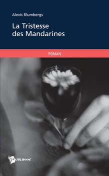 Paperback La Tristesse des Mandarines [French] Book
