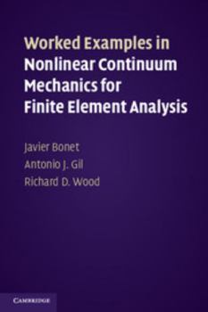 Paperback Worked Examples in Nonlinear Continuum Mechanics for Finite Element Analysis Book