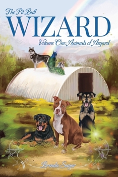 Paperback The Pit Bull Wizard: Volume One: Animals of Asgard Book