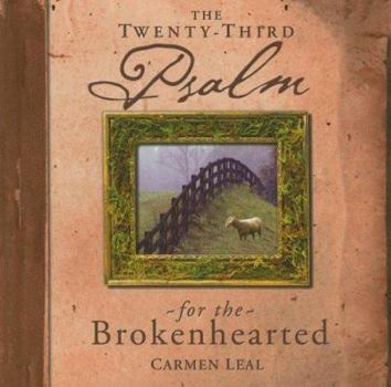 Hardcover The Twenty-Third Psalm for the Brokenhearted Book