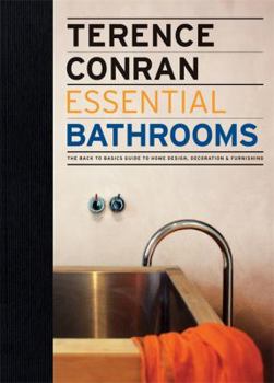 Hardcover Essential Bathrooms: The Back to Basics Guide to Home Design, Decoration & Furnishing Book
