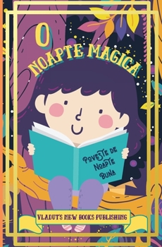 O Noapte Magica Poveste de Noapte Buna: Poveste de adormit copii cu paragrafe scurte, amuzante, fantastice, ușor de citit pentru cei mici pentru ... să se relaxeze.