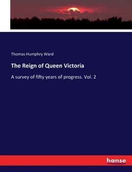 Paperback The Reign of Queen Victoria: A survey of fifty years of progress. Vol. 2 Book