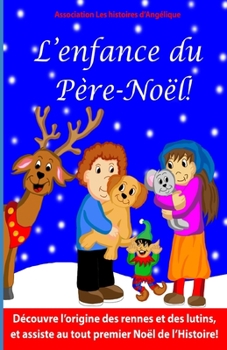 Paperback L'enfance du P?re-No?l! [French] Book
