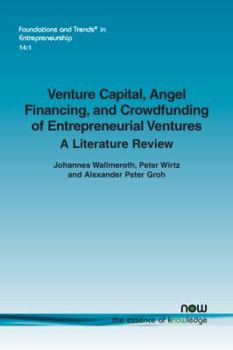 Paperback Venture Capital, Angel Financing, and Crowdfunding of Entrepreneurial Ventures: A Literature Review Book