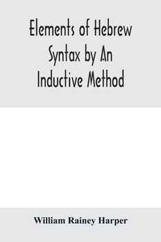 Paperback Elements of Hebrew syntax by an inductive method Book
