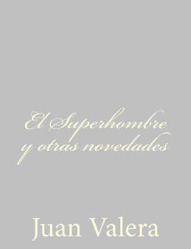 Paperback El Superhombre y otras novedades [Spanish] Book