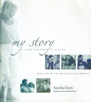 Paperback My Story: A Photographic Essay on Life with Multiple Sclerosis Book