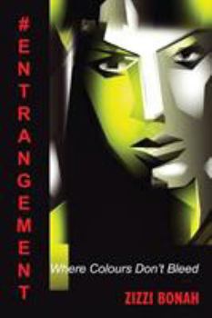 Paperback #Entrangement: Where Colours Don't Bleed Book