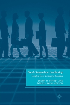 Paperback Next Generation Leadership: Insights from Emerging Leaders Book