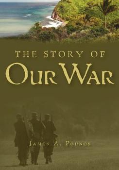 Paperback The Story of Our War Book