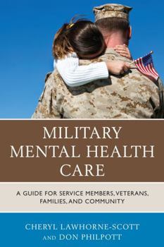 Paperback Military Mental Health Care: A Guide for Service Members, Veterans, Families, and Community Book