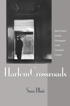 Hardcover Harlem Crossroads: Black Writers and the Photograph in the Twentieth Century Book