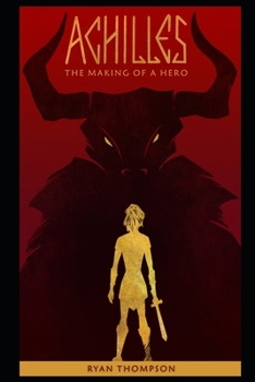 Paperback Achilles The Making of a Hero Book