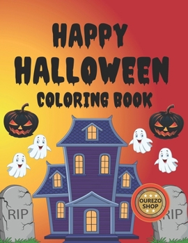 Happy Halloween Coloring Book: Halloween Adult Coloring Book