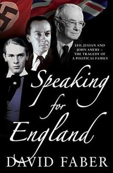 Paperback Speaking for England: Leo, Julian and John Amery - The Tragedy of a Political Family. David Faber Book