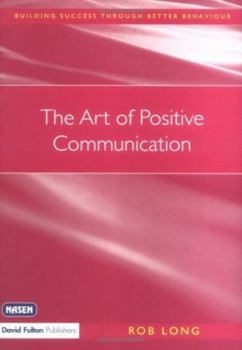 The Art of Positive Communication (nasen spotlight)