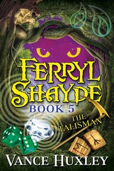 Paperback Ferryl Shayde - Book 5 - The Talisman Book