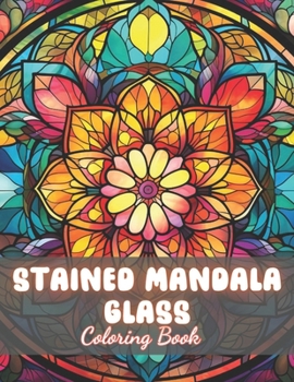 Paperback Stained Mandala Glass Coloring Book: High Quality +100 Beautiful Designs for All Ages Book