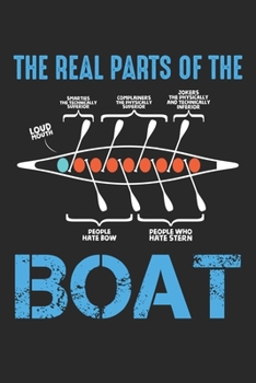 Paperback The Real parts of the Boat: Ruderboot Geschenk f?r Ruderer Kanu-Kajak Wassersport Notizbuch liniert DIN A5 - 120 Seiten f?r Notizen, Zeichnungen, Book