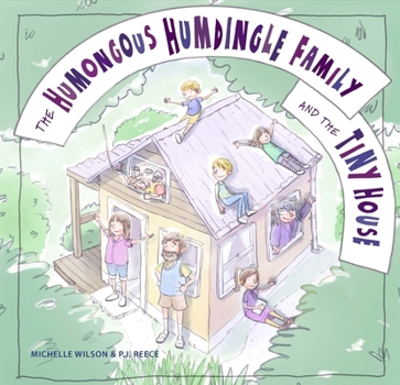 Hardcover The Humongous Humdingle Family and the Tiny House Book