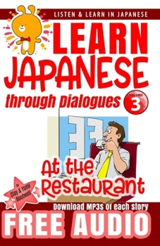 Paperback Learn Japanese through Dialogues: at the Restaurant Book