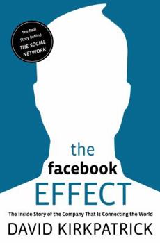 Hardcover The Facebook Effect: The Inside Story of the Company That Is Connecting the World Book