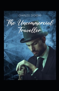 Paperback The Uncommercial Traveller illustrated Book
