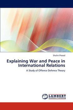 Paperback Explaining War and Peace in International Relations Book