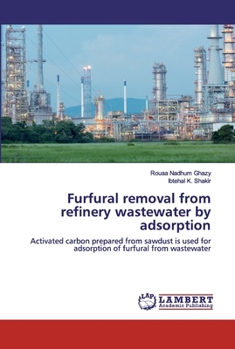 Paperback Furfural removal from refinery wastewater by adsorption Book