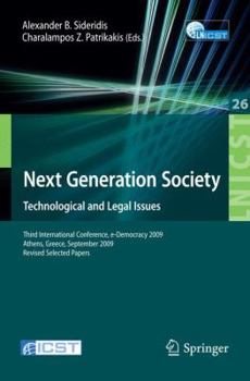 Paperback Next Generation Society: Technological and Legal Issues: Third International Conference, e-Democracy 2009 Athens, Greece, September 23-25, 2009 Revise Book