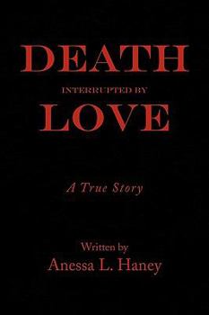 Paperback Death Interrupted by Love Book