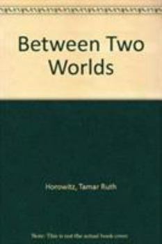 Paperback Between Two Worlds: Children from the Soviet Union in Israel Book