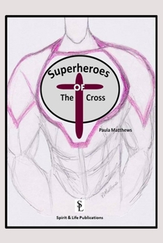 Paperback The Superheroes of the Cross Book