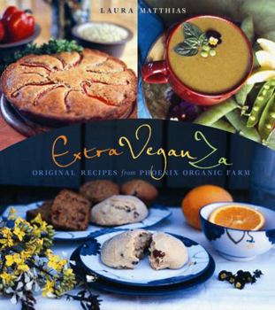 Paperback Extraveganza: Original Recipes from Phoenix Organic Farm Book