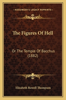 The Figures of Hell Or, the Temple of Bacchus