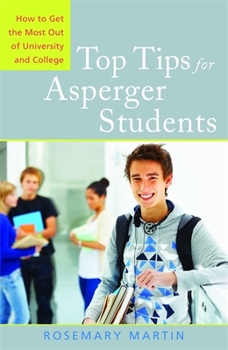 Paperback Top Tips for Asperger Students: How to Get the Most Out of University and College Book