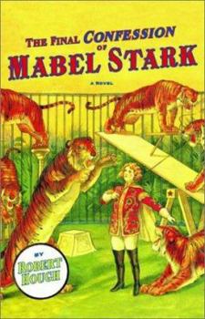 Hardcover The Final Confession of Mabel Stark Book