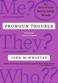 Hardcover Pronoun Trouble: The Story of Us in Seven Little Words Book