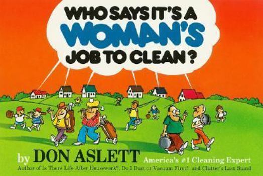 Paperback Who Says It's a Woman's Job to Clean? Book