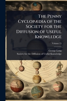 The Penny CyclopÃ]dia of the Society for the Diffusion of Useful Knowledge