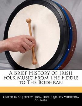A Brief History of Irish Folk Music from the Fiddle to the Bodhran