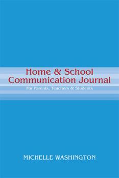 Paperback Home & School Communication Journal: For Parents, Teachers & Students Book