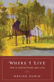 Hardcover Where I Live: New & Selected Poems 1990-2010 Book