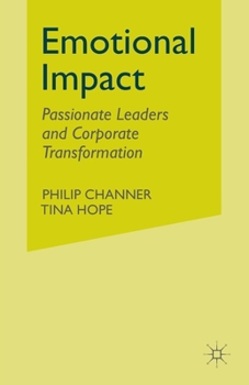 Paperback Emotional Impact: Passionate Leaders and Corporate Transformation Book